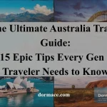 The Ultimate Australia Travel Guide: 15 Epic Tips Every Gen Z Traveler Needs to Know